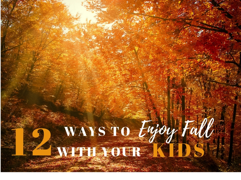 ways to enjoy fall with your kids
