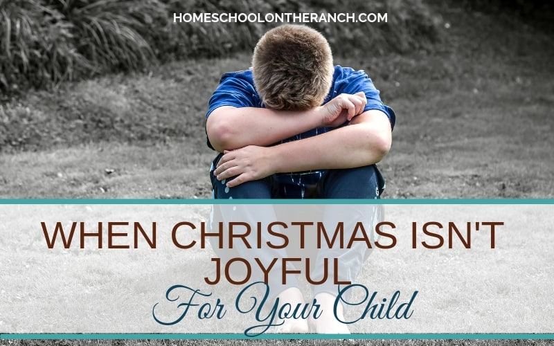 what if Christmas isn't joyous for your child?