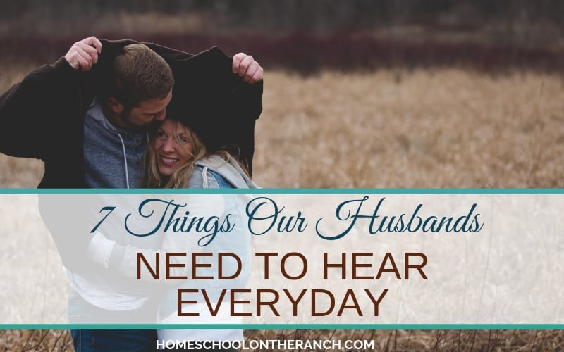 7 things our husbands need to hear everyday