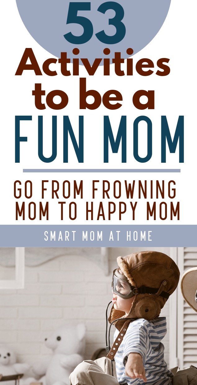 Pin Image- 53 Ways to be a fun mom