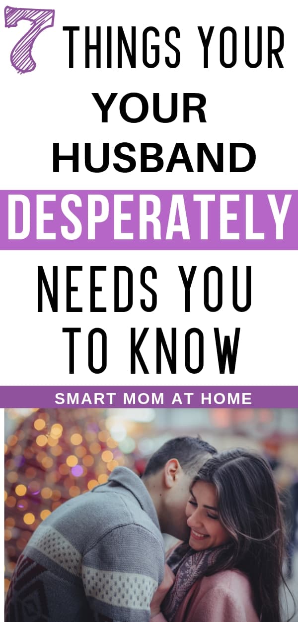 7 things every husband desperately needs from his wife pin image. Pin me!